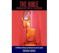 Frederic March The Bible Through the Eyes of Its Authors (Tascabile)