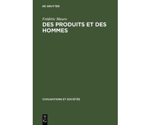 Frédéric Mauro Des produits et des hommes (Copertina rigida)