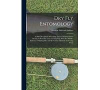 Frederic Michael Halford Dry Fly Entomology (Copertina rigida)