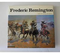 Frederic Remington: Paintings, Drawings, and Sculpture in the Amon Carter Museum and the Sid W. Richardson Foundation Collections