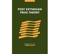Frederic S. Lee Post Keynesian Price Theory (Tascabile)