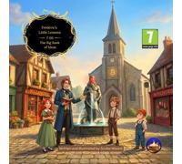 Frédéric’s Little Lessons - Volume 0 : The Big Book of Ideas: An Illustrated Introduction to Freedom, Economics, and Money (All the Way to Bitcoin) (Ages 7+)