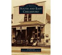 Frederic S Merriam South and East Chelmsford (Tascabile) Images of America