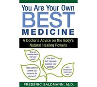 Frédéric Saldmann You Are Your Own Best Medicine (Tascabile)