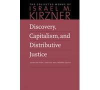 Frederic Sautet Peter J Boe Discovery, Capitalism & Distributive Jus (Tascabile)