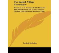 Frederic Seebohm The English Village Community (Tascabile)