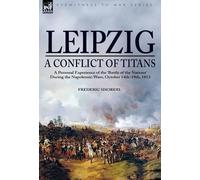 Frederic Shoberl LeipzigA Conflict of Titans (Copertina rigida)