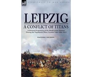 Frederic Shoberl LeipzigA Conflict of Titans (Tascabile)