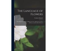 Frederic Shoberl The Language of Flowers (Tascabile)