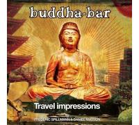 Frederic Spillmann & Daniel Masson - Buddha-Bar Presents Travel Impressions
