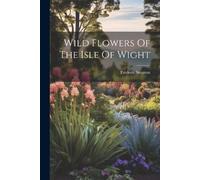 Frederic Stratton Wild Flowers Of The Isle Of Wight (Tascabile)