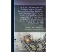 Frederic W Goud The Book of Record of the Time Capsule of Cupaloy, D (Tascabile)