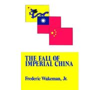 Frederic Wakeman Fall of Imperial China (Tascabile)