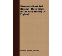 Frederic Willia Domesday Book And Beyond - Three Essays In The Early (Tascabile)
