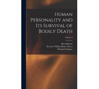 Frederic William Henry Myers Human Personality and Its Survi (Copertina rigida)