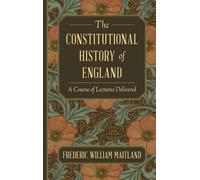 Frederic William Maitlan The Constitutional History of Englan (Copertina rigida)