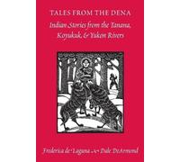 Frederica de Laguna Tales from the Dena (Tascabile) Tales from the Dena