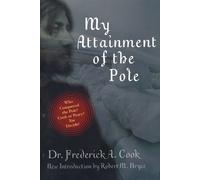 Frederick A Cook My Attainment of the Pole (Tascabile)
