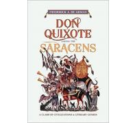 Frederick A. de Armas Don Quixote Among the Saracens (Tascabile)