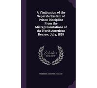 Frederick Adolp A Vindication of the Separate System of Prison Discipline (Book)