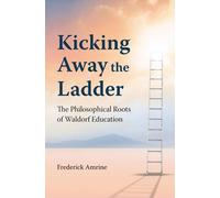 Frederick Amrine Kicking Away the Ladder (Tascabile)