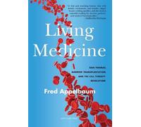 Frederick Appelbaum M.D. A Living Medicine (Copertina rigida)