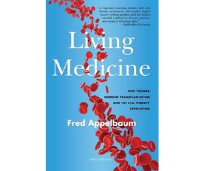 Frederick Appelbaum M.D. A Living Medicine (Copertina rigida)