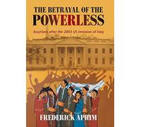 Frederick Aprim The Betrayal of the Powerless (Copertina rigida)