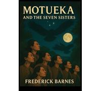 Frederick Barnes Motueka and The Seven Sisters (Tascabile)