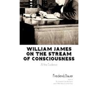 Frederick Bauer William James on the Stream of Consciousness (Tascabile)