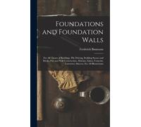 Frederick Baumann Foundations and Foundation Walls (Copertina rigida)