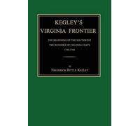 Frederick Bittle Kegley Kegley's Virginia Frontier (Tascabile)