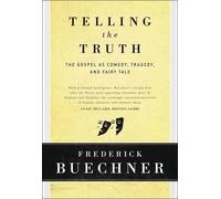 Frederick Buech Telling the Truth: The Gospel as Tragedy, Com (Copertina rigida)