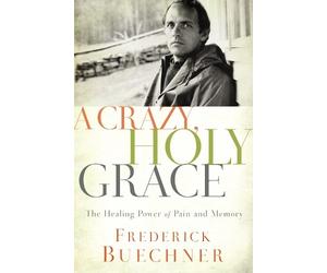 Frederick Buechner A Crazy, Holy Grace (Tascabile)