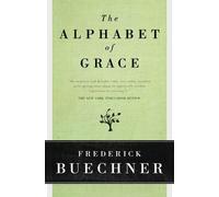 Frederick Buechner The Alphabet of Grace (Tascabile)