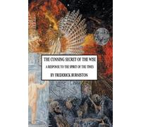Frederick Burniston The Cunning Secret of the Wise (Tascabile)