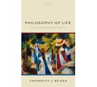Frederick C. Beiser Philosophy of Life (Copertina rigida)