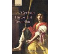Frederick C. Beiser The German Historicist Tradition (Tascabile)