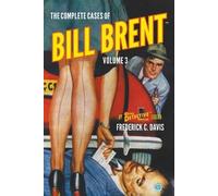 Frederick C Davis The Complete Cases of Bill Brent, Volume 3 (Tascabile)