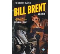 Frederick C Davis The Complete Cases of Bill Brent, Volume 4 (Tascabile)