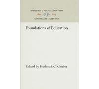 Frederick C. Gruber Foundations of Education (Copertina rigida)