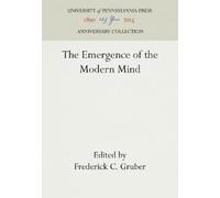 Frederick C. Gruber The Emergence of the Modern Mind (Copertina rigida)