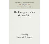 Frederick C. Gruber The Emergence of the Modern Mind (Copertina rigida)