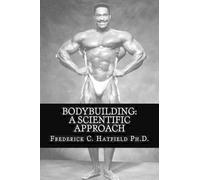 Frederick C Hatfield Ph D Bodybuilding (Tascabile)