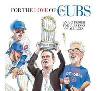Frederick C. Klein For the Love of the Cubs (Copertina rigida)