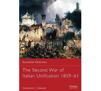Frederick C. Schneid The Second War of Italian Unification 1859-61 (Tascabile)