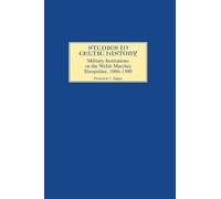 Frederick C Suppe Military Institutions on the Welsh Marches (Copertina rigida)