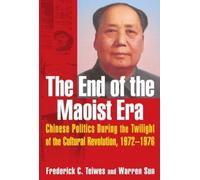 Frederick C Tei The End of the Maoist Era: Chinese Politics During t (Tascabile)