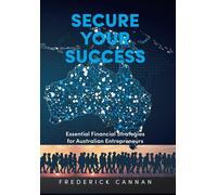 Frederick Cannan Secure Your Success (Copertina rigida)