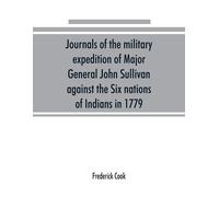 Frederick Cook Journals of the military expedition of Major General (Tascabile)